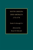 South Carolina Deed Abstracts, 1773-1778, Books F-4 through X-4
