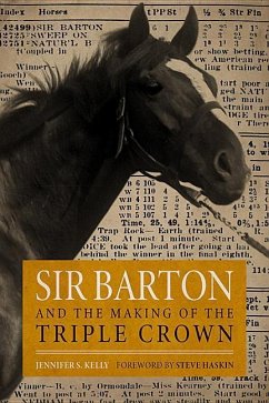 Sir Barton and the Making of the Triple Crown - Kelly, Jennifer S
