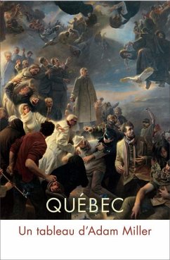 Québec: Un Tableau d'Adam Miller - Epstein, Clarence; Gagnon, François-Marc; Kuspit, Donald