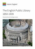The English Public Library 1850-1939: Introductions to Heritage Assets