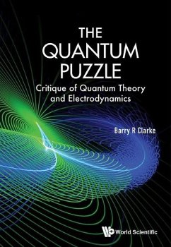 Quantum Puzzle, The: Critique of Quantum Theory and Electrodynamics - Clarke, Barry R