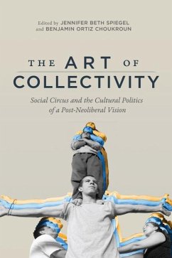 The Art of Collectivity: Social Circus and the Cultural Politics of a Post-Neoliberal Vision