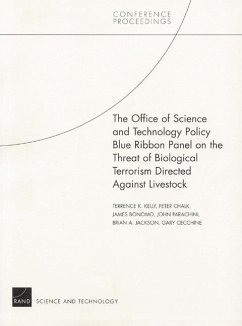 The Office of Science and Technology Policy Blue Ribbon Panel on the Threat of Biological Terrorism Directed Against Livestock - Kelly, Terrence K