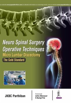 NEURO SPINAL SURGERY OPERATIVE TECHNIQUES MICRO LUMBAR DISCECTOMY THE GOLD STANDARD - Parthiban, Jkbc