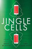 Jingle Cells: Volume 1