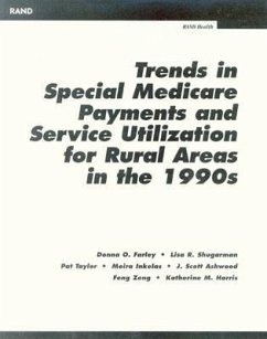 Trends in Special Medicare Payments and Service Utilization for Rual Areas in the 19990s - Farley, Donna O; Shugarman, Lisa R; Taylor, Pat; Inkelas, Moira; Ashwood, Scott J