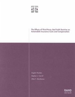 The Effects of Third-Party Bad Faith Doctrine on Automobile Insurance Costs and Compensation 2001 - Hawken, Angela; Carroll, Stephen J; Abrahamse, Allan F