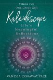 Kaleidoscope: Life's Meaningful Reflections, Volume Two, One Great Gift