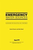 Emergency Water Sources: Guidelines for Selection and Treatment