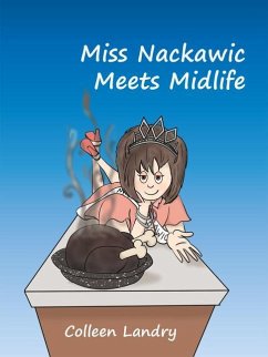 Miss Nackawic Meets Midlife - Landry, Colleen