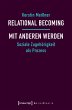 Relational Becoming - mit Anderen... - Bild 1