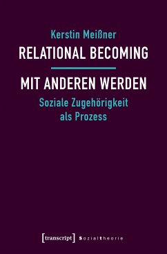 Relational Becoming - mit Anderen werden (eBook, PDF) - Meißner, Kerstin