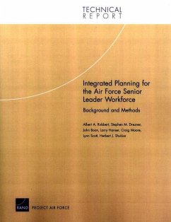 Integrated Planning for the Air Force Senior Leader Workforce - Robbert, Albert A