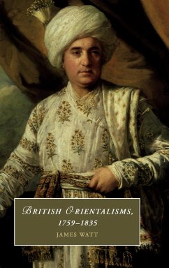 British Orientalisms, 1759-1835 - Watt, James