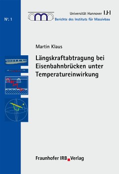 Längskraftabtragung bei Eisenbahnbrücken unter Temperatureinwirkung. (eBook, PDF) - Klaus, Martin