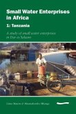 Small Water Enterprises in Africa 1 - Tanzania: A Study of Small Water Enterprises in Dar Es Salaam