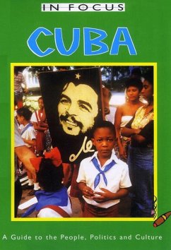 Cuba in Focus 2nd Edition: A Guide to the People, Politics and Culture - Hatchwell, Emily; Calder, Simon