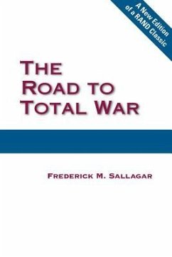 The Road to Total War - Sallagar, Frederick M