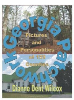 Georgia Patchwork: Pictures and Personalities from 159 Counties - Wilcox, Diane Dent