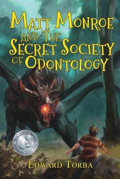 Matt Monroe and the Secret Society of Odontology - Torba, Edward