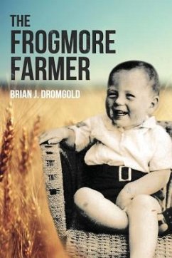 The Frogmore Farmer - Dromgold, Brian J.