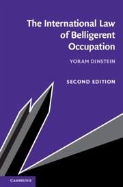 The International Law of Belligerent Occupation - Dinstein, Yoram