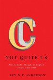 Not Quite Us: Anti-Catholic Thought in English Canada Since 1900 Volume 283