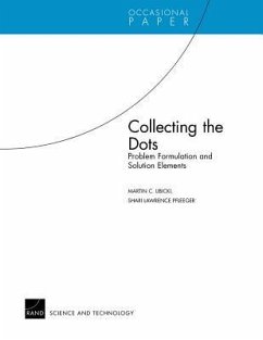 Collecting the Dots: Problem Formulation & Solution Elements - Rand Corporation; Pfleeger, Shari Lawrence
