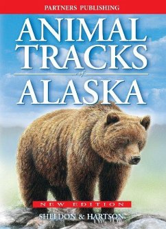 Animal Tracks of Alaska - Sheldon, Ian; Hartson, Tamara