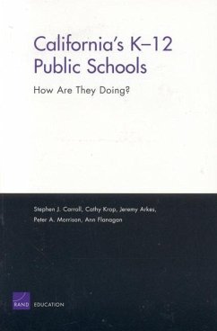 California's K-12 Public Schools: How Are They Doing? - Carroll, Stephen J
