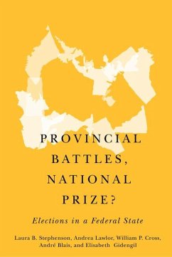 Provincial Battles, National Prize? - Lawlor, Andrea; Blais, André; Stephenson, Laura B; Cross, William P; Gidengil, Elisabeth
