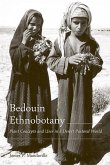 Bedouin Ethnobotany: Plant Concepts and Uses in a Desert Pastoral World