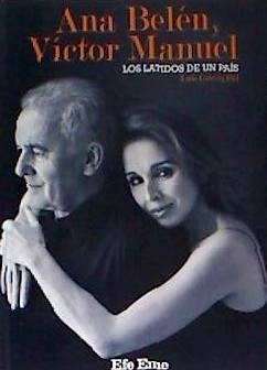 Ana Belén y Víctor Manuel, los latidos de un país - García Gil, Luis