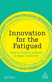 Innovation for the Fatigued