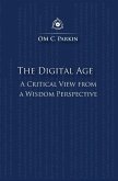 The Digital Age: A Critical View from a Wisdom Perspective