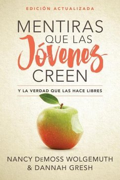 Mentiras Que Las Jóvenes Creen, Edición Revisada - DeMoss Wolgemuth, Nancy; Gresh, Dannah