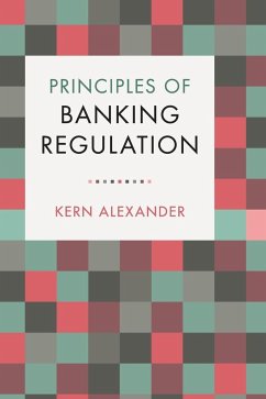 Principles of Banking Regulation - Alexander, Kern
