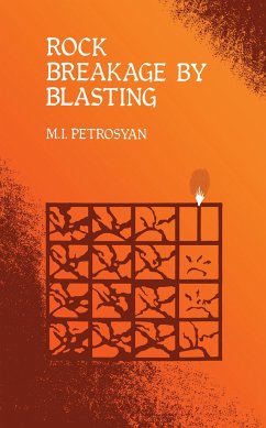 Rock Breakage by Blasting - Petrosyan, M I