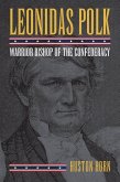 Leonidas Polk: Warrior Bishop of the Confederacy