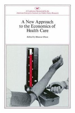 New Approach to the Economics of Health Care - Olson, Mancur