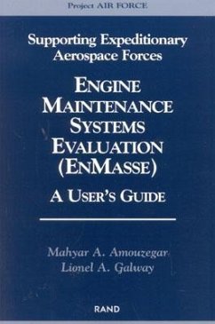 Engine Maintenance Systems Evaluation: Users Guide - Amouzegar, Mahyar; Galway, Lionel A.