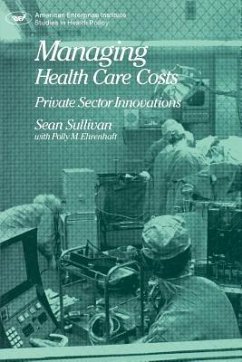 Managing Health Care Costs: Private Sector Innovation - Sullivan, Sean