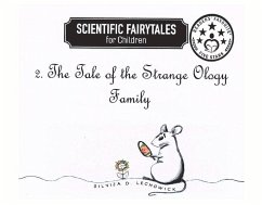 The Tale of the Strange Ology Family: 2. the Tale of the Strange Ology Family Volume 2 - Lechowick, Silvija