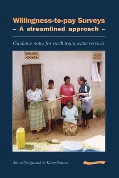 Willingness-To-Pay Surveys - A Streamlined Approach: Guidance Notes for Small Town Water Services - Wedgewood, Alison