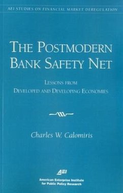 The Postmodern Bank Safety Net: Lessons from Developed and Developing Economies (AEI Studies on Financial Market Deregulation) - Calomiris, Charles W.