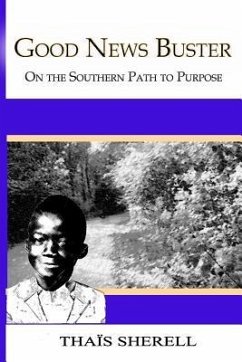 Good News Buster: On the Southern Path to Purpose - Sherell, Thais