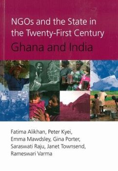 Ngos and the State in the 21st Century: Ghana and India - Alikan, Fatima; Kyei, Peter; Mawdsley, Emma