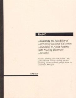 Evaluating the Feasibility of Developing National Outcome Data Bases to Assist Patients with Making Treatment Decisions - Damberg, Cheryl L; Hiatt, Liisa; Chan, Kitty S