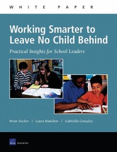 Working Smarter to Leave No Child Behind - Stecher, Brian; Hamilton, Laura; Gonzalez, Gabriella