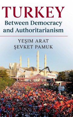 Turkey Between Democracy and Authoritarianism - Arat, Ye¿im; Pamuk, ¿Evket